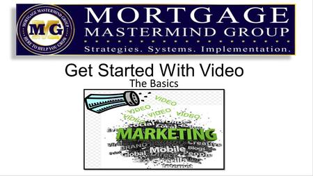 Get Started With Video The Basics. Why Video? Brands you as different for your audience Lets people get to know, trust and like you Reminds people how.