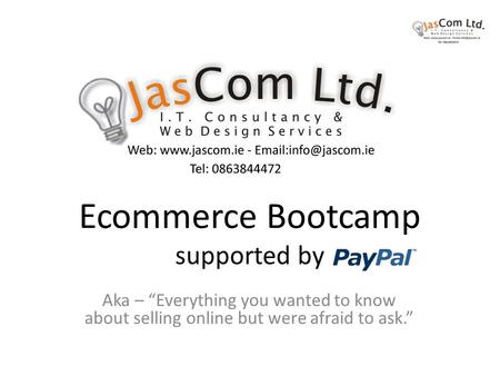 Ecommerce Bootcamp supported by Aka – “Everything you wanted to know about selling online but were afraid to ask.”