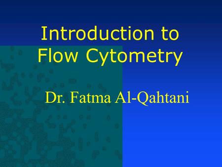 Introduction to Flow Cytometry