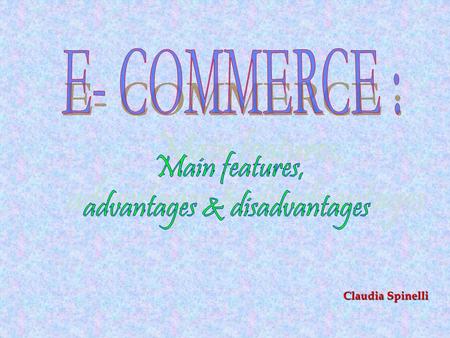 Claudia Spinelli.. 1. Demographically 2. Geographically 3. Behaviouristically 4. Benefit 5. Socio- economically Enterprises select its customers through.