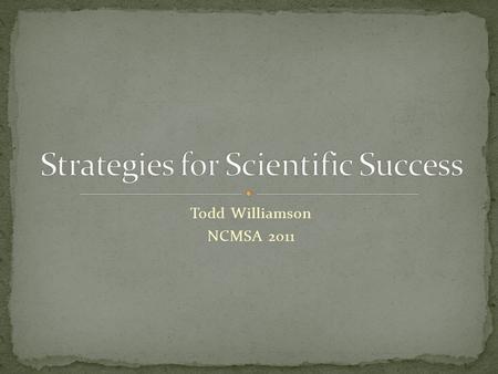 Todd Williamson NCMSA 2011. Interactive Notebooks Strategies/Rationale Challenges Project Based Learning Sample PBL Activity Podcasting Activity Pringles.