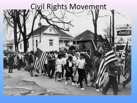 Civil Rights Movement. Post-WWII African Americans grew dissatisfied with their second-class status after WWII – Risked their lives defending freedom.