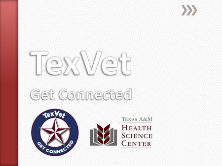 TexVet Missions: » One – Support Texas military, veterans and family members with information and referral services and by facilitating the delivery of.