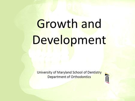 Growth and Development