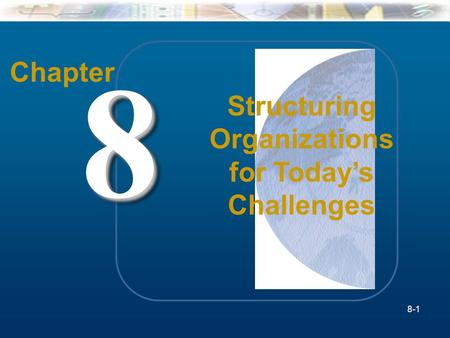 Structuring Organizations for Today’s Challenges