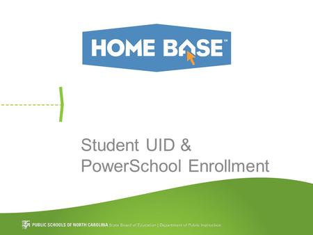 Student UID & PowerSchool Enrollment. House Keeping Use the Chat feature to ask questions –Preface questions with the subject Webinar recording will be.