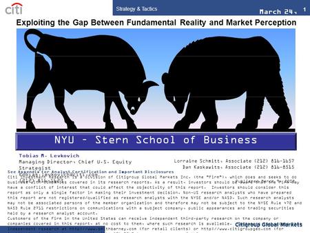 Strategy & Tactics 1 NYU – Stern School of Business March 24, 2009 Tobias M. Levkovich Managing Director, Chief U.S. Equity Strategist