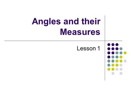 Angles and their Measures