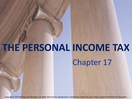 THE PERSONAL INCOME TAX Chapter 17. Computation of Federal Personal Income Tax Liability Start with Tax Base Wages and compensation, interest, dividends,