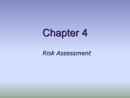 Chapter 4 Risk Assessment.