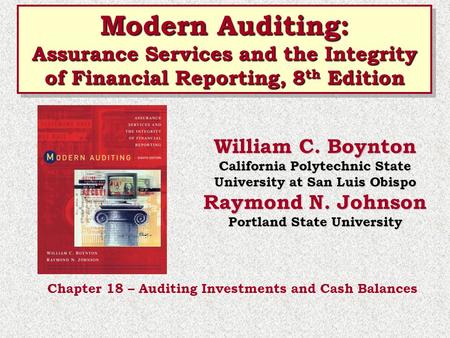 Modern Auditing: Assurance Services and the Integrity of Financial Reporting, 8 th Edition Modern Auditing: Assurance Services and the Integrity of Financial.