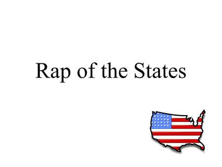 Rap of the States.