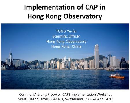 Implementation of CAP in Hong Kong Observatory