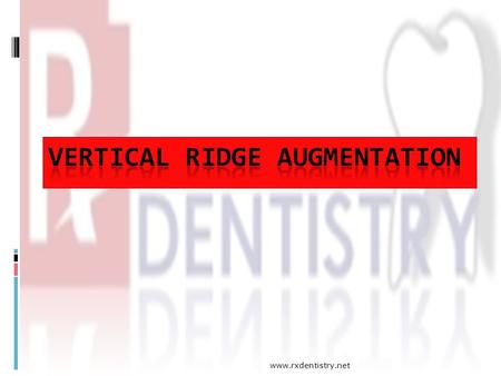 Www.rxdentistry.net. Edentulism  Once the teeth are lost, a continuous resorptive process  Results  Diminished volume and strength of residual bone.