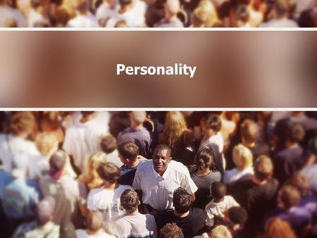 Personality. Defining Some Terms Personality = Psychologists define personality as the reasonably stable patterns of emotions, thoughts, and behavior.