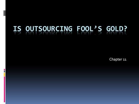 Chapter 11. The advantage to the vendor is that there is no change of staff and therefore no learning curve for the new people. The employees already.