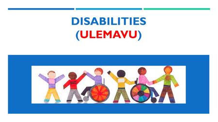 Disabilities (Ulemavu)