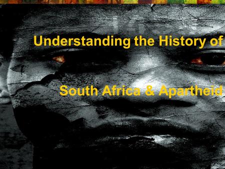 Understanding the History of South Africa & Apartheid.