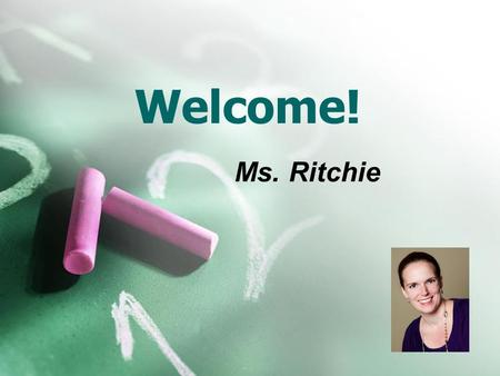 About Ms. Ritchie First Year at St. Mary’s 2nd Year Teaching