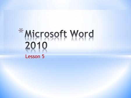 Lesson 5.  Check the spelling in a document  Check a document for grammatical errors  Translate text to and from other languages  Use the thesaurus.