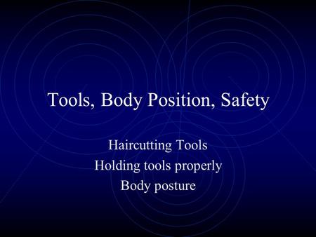 Tools, Body Position, Safety