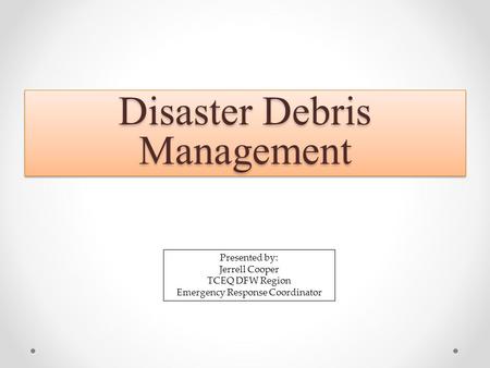 Disaster Debris Management