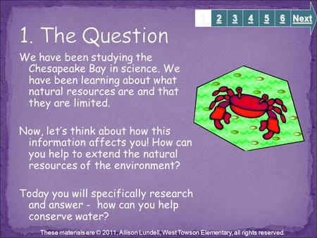 We have been studying the Chesapeake Bay in science. We have been learning about what natural resources are and that they are limited. Now, let’s think.