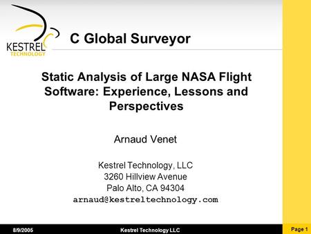 8/9/2005Kestrel Technology LLC Page 1 C Global Surveyor Arnaud Venet Kestrel Technology, LLC 3260 Hillview Avenue Palo Alto, CA 94304