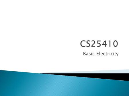 Basic Electricity. The intention of this lecture is to describe basic electrical characteristics in a qualitative way. Much of the ‘skill’ is to understand.