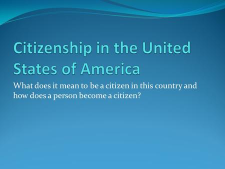 Citizenship in the United States of America