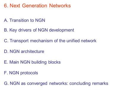 6. Next Generation Networks A. Transition to NGN B