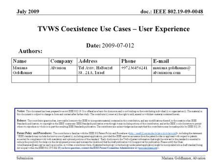 Doc.: IEEE 802.19-09-0048 Submission July 2009 Mariana Goldhamer, Alvarion Notice: This document has been prepared to assist IEEE 802.19. It is offered.