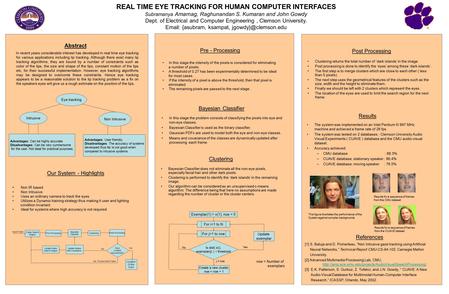 REAL TIME EYE TRACKING FOR HUMAN COMPUTER INTERFACES Subramanya Amarnag, Raghunandan S. Kumaran and John Gowdy Dept. of Electrical and Computer Engineering,