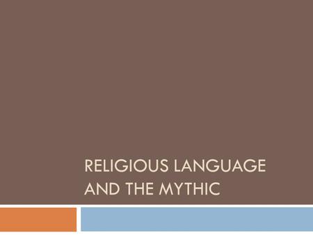 Religious Language and The Mythic