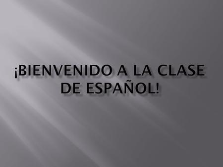  Me llamo Sr. Chatlak  Soy su profesor de español  Yo asistí a Canon McMillan High School  Yo asistí a la Universidad de Pittsburgh  Yo asistí a.