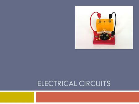 Electrical Circuits.