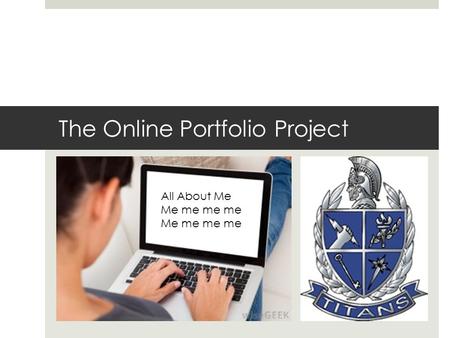 The Online Portfolio Project All About Me Me me me me.