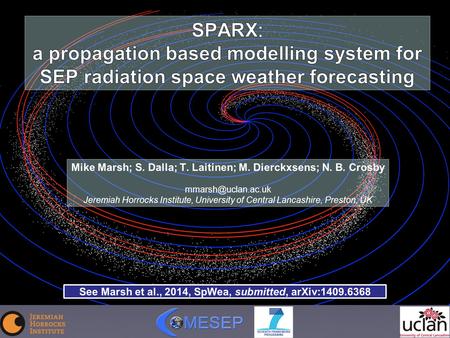 Mike Marsh; S. Dalla; T. Laitinen; M. Dierckxsens; N. B. Crosby Jeremiah Horrocks Institute, University of Central Lancashire, Preston,