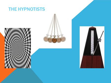 THE HYPNOTISTS.