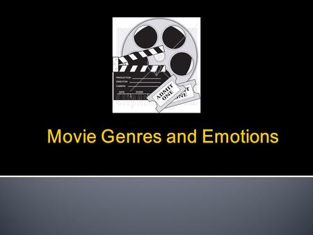 We will:  Speak in complete sentences about favorite and least favorite movie genre.  Correctly use emotional words to describe each movie.