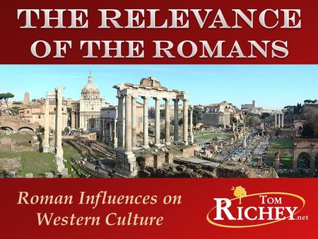 Roman Influences on Western Culture. Map Credit: Tataryn77 Tataryn77.