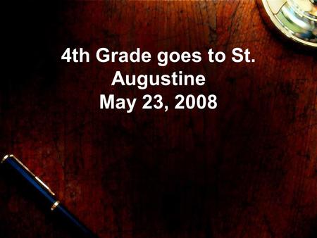 4th Grade goes to St. Augustine May 23, 2008. We are ready! Everyone is here by 5:30 a.m. FWe signed in and got our T- shirts. FWhat a great color. FWith.