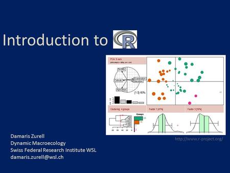 Introduction to Damaris Zurell Dynamic Macroecology Swiss Federal Research Institute WSL