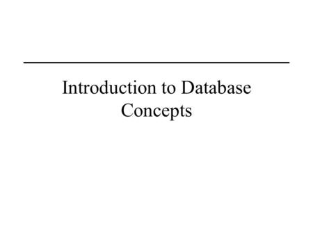 Introduction to Database Concepts