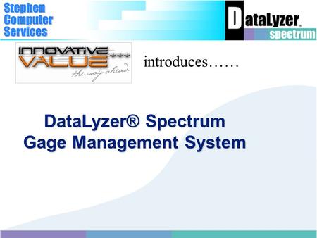 DataLyzer® Spectrum Gage Management System introduces……