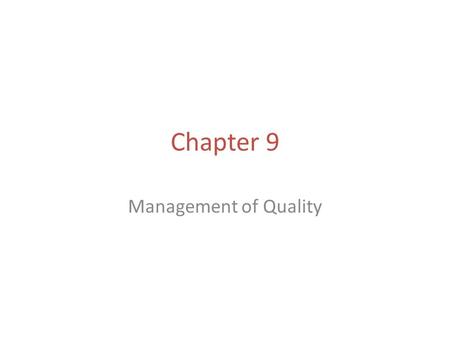 Chapter 9 Management of Quality.