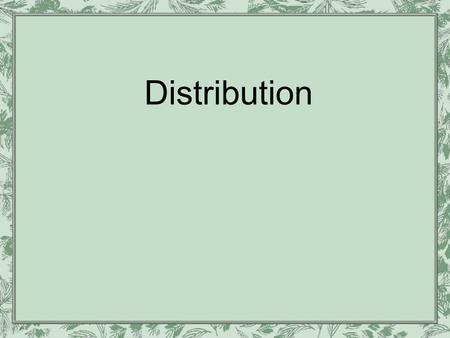 Distribution. Travel of a cake of soap purchased by Srikant in a retail outlet Purchase of a bottle of coke Mail order.