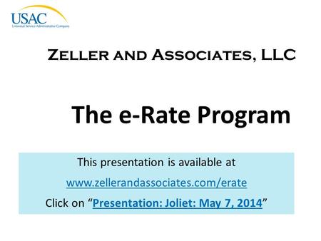 Based on Beginner’s Presentation I 2012 Schools and Libraries Fall Applicant Trainings: Modified Fall 2013 1 Zeller and Associates, LLC This presentation.