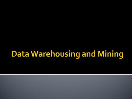  Data warehouses  Decision support  The multidimensional model  OLAP queries.