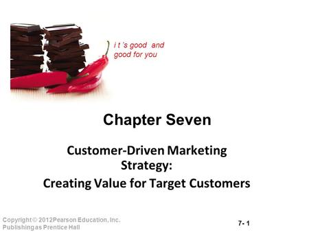 Chapter Seven Customer-Driven Marketing Strategy: